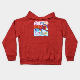 go forth and be awesome, OIL PAINTING Kids Hoodie